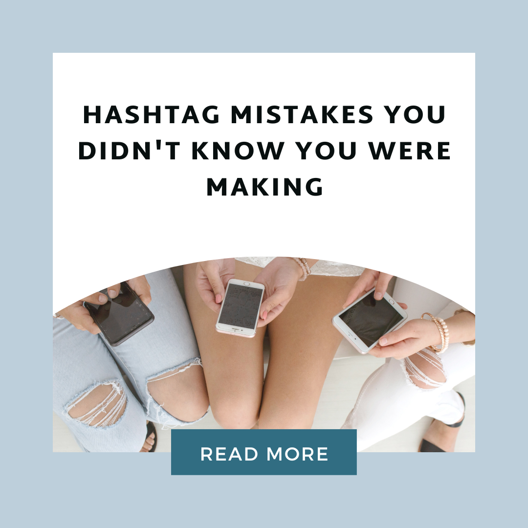 Hashtag mistakes you didn't know you were making
